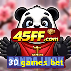 30 games bet